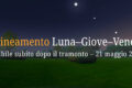 Allineamento Luna–Giove–Venere del 21 maggio 2026: continua lo spettacolo nel cielo della sera